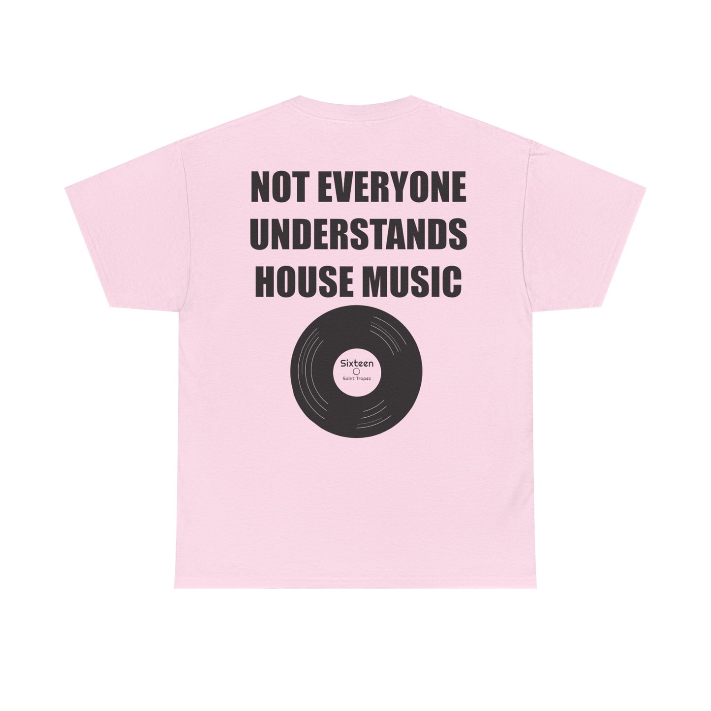 "Not Everyone Understands House Music" Tee Shirt