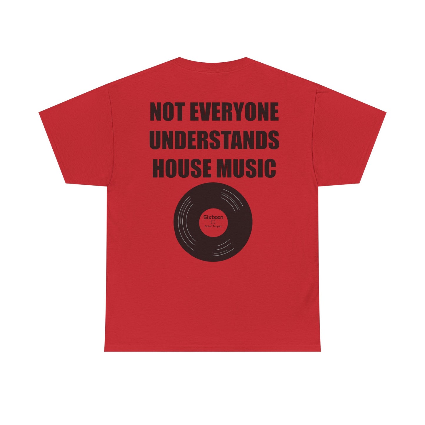 "Not Everyone Understands House Music" Tee Shirt