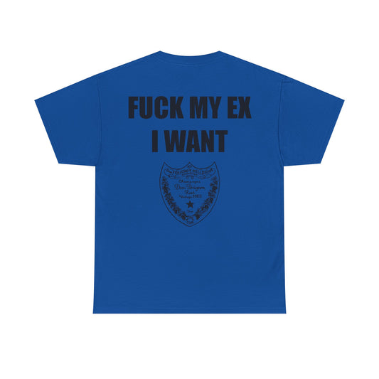 "F*ck my ex" Tee Shirt