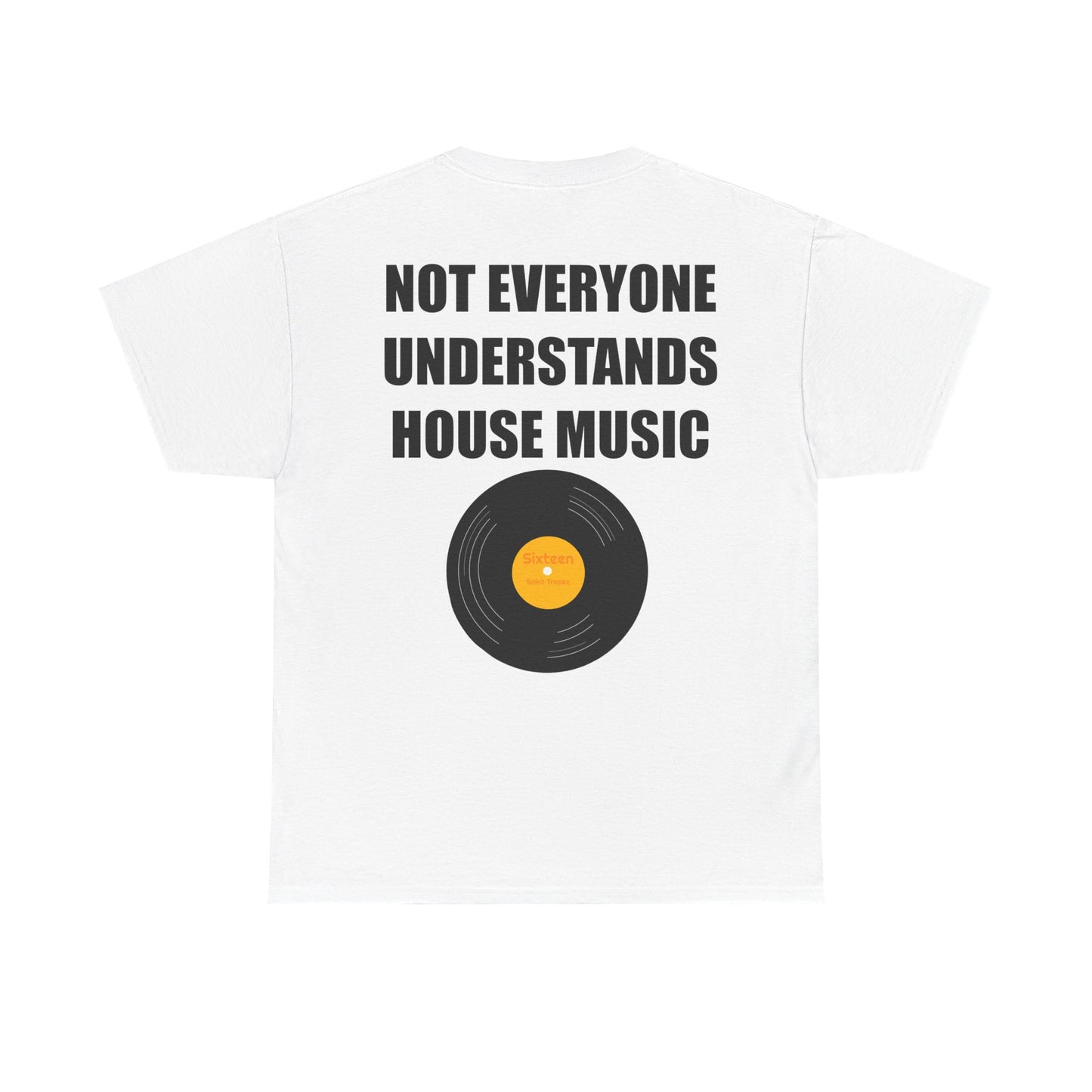 "Not Everyone Understand House Music" Tee Shirt