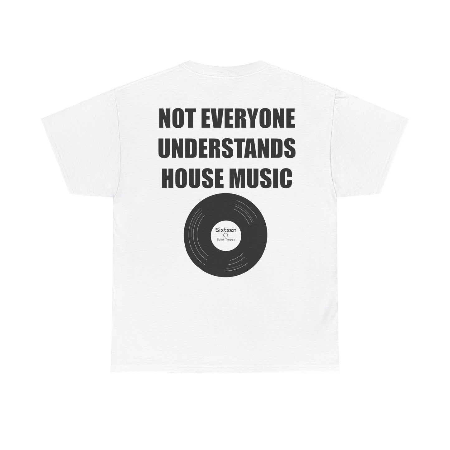 "Not Everyone Understands House Music" Tee Shirt